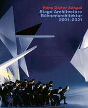Cover von Hans Dieter Schaal, Stage Architecture 2001-2021/Bühnenarchitektur 2001-2021