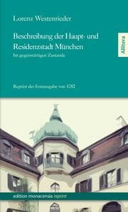 Cover von Beschreibung der Haupt- und Residenzstadt München