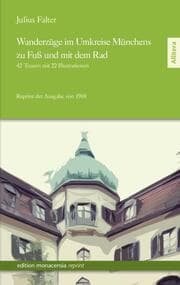 Cover von Wanderzüge im Umkreise Münchens zu Fuß und mit dem Rad
