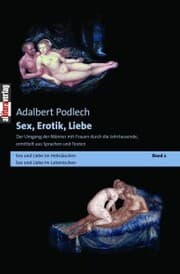 Cover von Sex, Erotik, Liebe. Der Umgang der Männer mit Frauen durch die Jahrtausende, ermittelt aus Sprachen und Texten