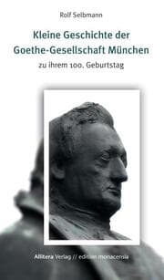 Cover von Kleine Geschichte der Goethe-Gesellschaft München