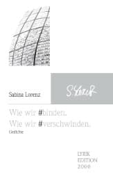 Cover von Wie wir binden. Wie wir verschwinden.