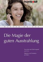 Cover von Die Magie der guten Ausstrahlung
