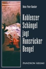Cover von Koblenzer Schängel jagt Hunsrücker Bengel: Hunsrück-Krimi-Reihe Band II