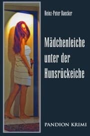 Cover von Mädchenleiche unter der Hunsrückeiche: Hunsrück-Krimi-Reihe Band III
