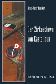 Cover von Der Zirkusclown von Kastellaun: Hunsrück-Krimi-Reihe Band IV