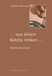 Cover von Aus einem Kelche trinken: Kriminalroman (Michael Held Krimi - Reihe Band 4)
