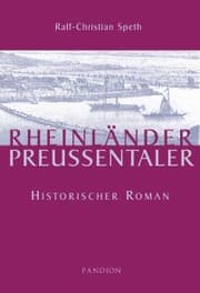 Cover von Rheinländer - Preußentaler: Historischer Roman