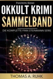 Cover von Okkult Krimi Sammelband: Die komplette Finn Steinmann Serie