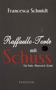 Cover von Raffaello-Torte mit Schuss: Kriminalroman. Der erste Fall für Henriette und Lukas