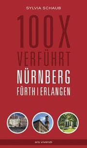 Cover von 100 x verführt Nürnberg, Fürth, Erlangen