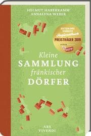 Cover von Kleine Sammlung fränkischer Dörfer - Ausgezeichnet als Deutschlands schönstes Regionalbuch 2019