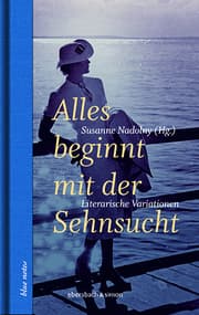 Cover von Alles beginnt mit der Sehnsucht