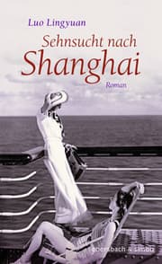 Cover von Sehnsucht nach Shanghai
