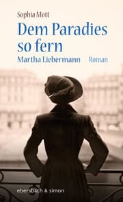 Cover von Dem Paradies so fern. Martha Liebermann