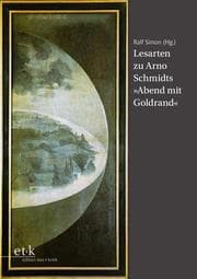 Cover von Lesarten zu Arno Schmidts 'Abend mit Goldrand'