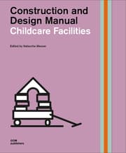 Cover von Childcare Facilities - Construction and Design Manual