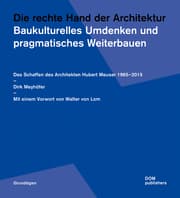 Cover von Die rechte Hand der Architektur - Baukulturelles Umdenken und pragmatisches Weiterbauen