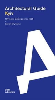 Cover von Kyiv. Architectural Guide