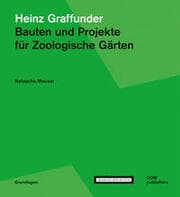 Cover von Heinz Graffunder. Bauten und Projekte für Zoologische Gärten