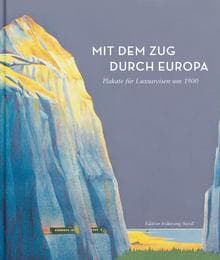 Cover von Mit dem Zug durch Europa - Plakate für Luxusreisen um 1900