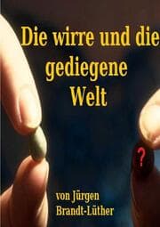 Cover von Die wirre und die gediegene Welt