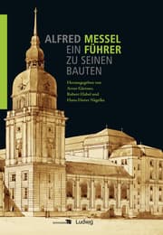 Cover von Alfred Messel (1853-1909) - ein Führer zu seinen Bauten