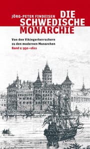 Cover von Die schwedische Monarchie - Von den Vikingerherrschern zu den modernen Monarchen