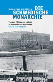 Cover von Die schwedische Monarchie - Von den Vikingerherrschern zu den modernen Monarchen 2