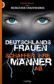 Cover von Deutschlands Frauen schaffen ihre Männer ab