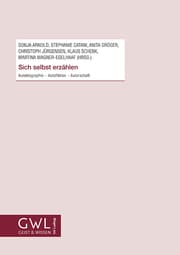 Cover von Sich selbst erzählen - Autobiographie, Autofiktion, Autorschaft