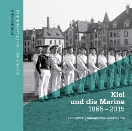 Cover von Kiel und die Marine 1865-2015