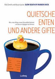 Cover von Slow Death by Rubber Duck: Quietscheenten und andere Gifte. Wie unser Alltag unsere Gesundheit belastet und was wir dagegen tun können
