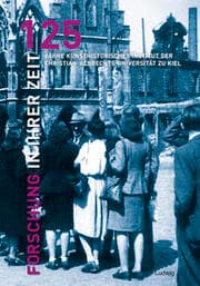 Cover von Forschung in ihrer Zeit: 125 Jahre Kunsthistorisches Institut Kiel
