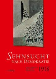 Cover von Sehnsucht nach Demokratie - Neue Aspekte der Kieler Revolution 1918