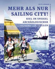 Cover von Mehr als nur Sailing City! Kiel im Spiegel archäologischer Quellen