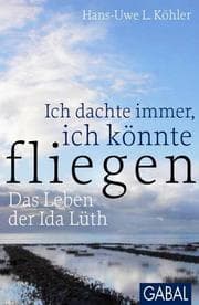 Cover von Ich dachte immer, ich könnte fliegen