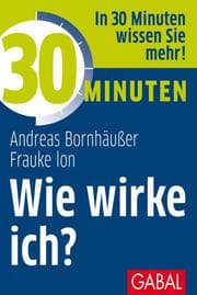 Cover von 30 Minuten Wie wirke ich?