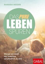 Cover von Das pure Leben spüren