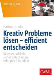 Cover von Kreativ Probleme lösen - effizient entscheiden