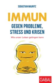 Cover von Immun gegen Probleme, Stress und Krisen