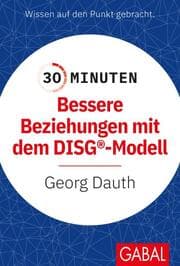 Cover von 30 Minuten Bessere Beziehungen mit dem DISG®-Modell