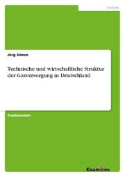 Cover von Technische und wirtschaftliche Struktur	der Gasversorgung in Deutschland