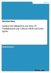 Cover von Analyse des Allegrettos aus dem 15.Violinkonzert (op.128) in e-Moll von Louis Spohr