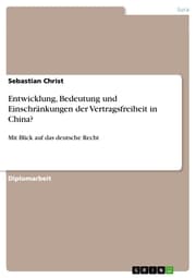 Cover von Entwicklung, Bedeutung und Einschränkungen der Vertragsfreiheit in China?