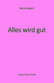 Cover von Alles wird gut