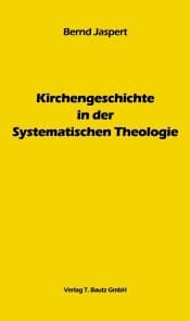 Cover von Kirchengeschichte in der Systematischen Theologie