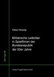 Cover von Militärische Leitbilder in Spielfilmen der Bundesrepublik der 50er Jahre