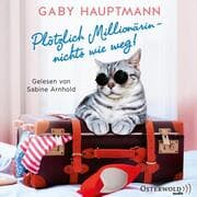 Cover von Plötzlich Millionärin - nichts wie weg!