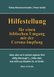 Cover von Hilfestellung für einen biblischen Umgang mit der Corona-Impfung